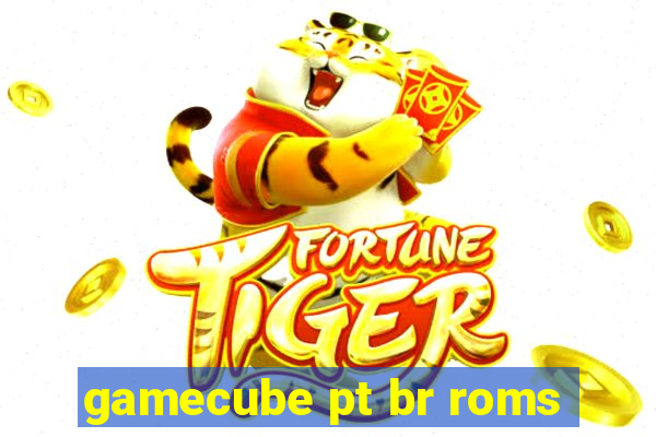 gamecube pt br roms